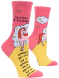 Always be yourself, unless you can be a unicorn, then always be a unicorn