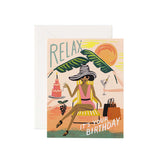 Relax It's Your Birthday Greeting Card by Rifle Paper Co