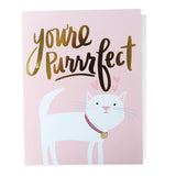 You're Purrrfect Greeting Card by The Penny Paper Co